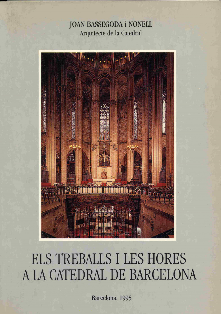 Els treballs i les hores a la Catedral de Barcelona - Bassegoda i Nonell, Joan