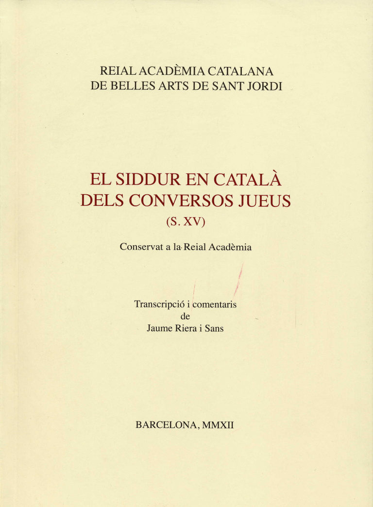 El Siddur en català dels conversos jueus (s. XV). Conservat a la Reial Acadèmia
